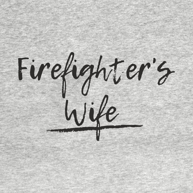 Firefighters Wife black text design by BlueLightDesign